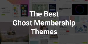 The Best Ghost Membership Themes